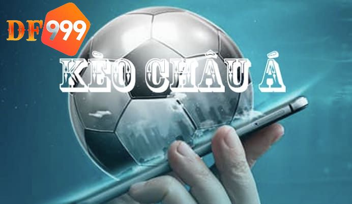 Kèo Châu Á hay còn gọi là kèo Asian Handicap