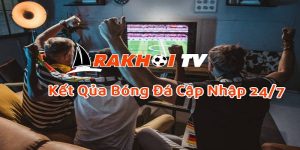 Những điểm nổi bật chỉ có tại Kết quả bóng đá Rakhoitv