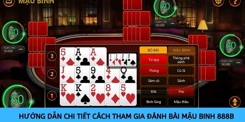 Cách thức chơi Mậu Binh tại nhà cái dễ dàng với những thao tác đơn giản