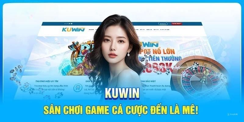 Nguồn gốc xuất xứ của nhà cái uy tín Kuwin