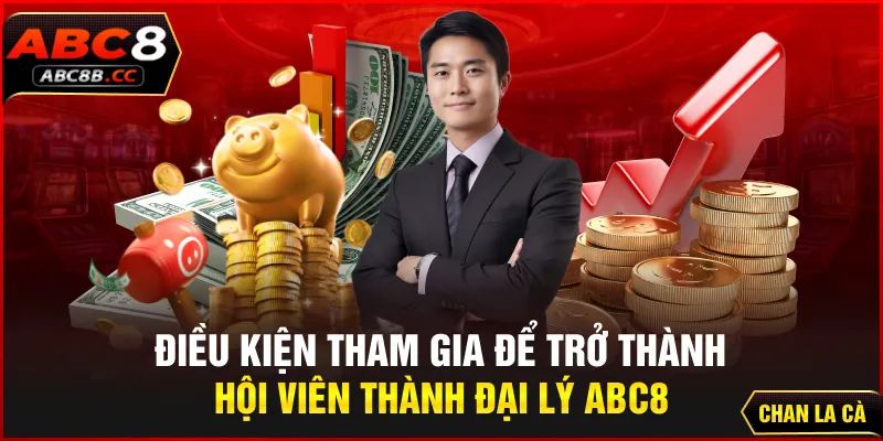 Vô vàn lợi ích khi bạn là đại lý ABC8