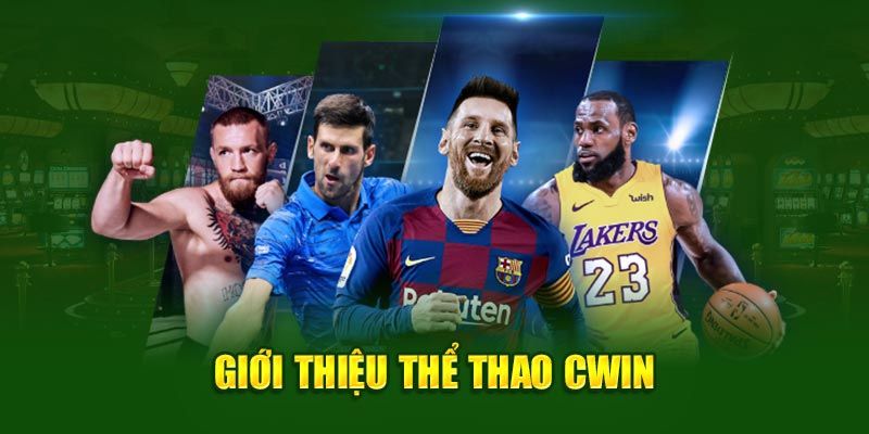 Giới thiệu đôi nét về sảnh cược Thể thao Cwin