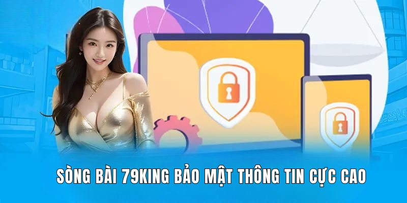 Bảo mật thông tin cao