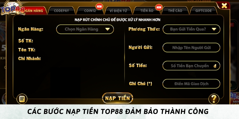 Nạp tiền Top88 nhanh chóng với đa phương thức