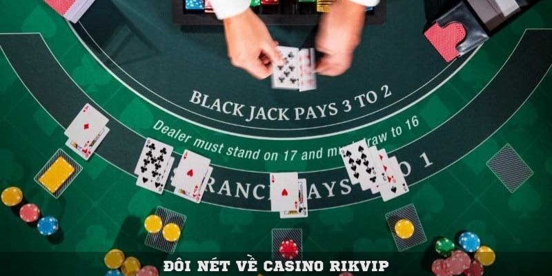 Đôi nét về Casino Rikvip