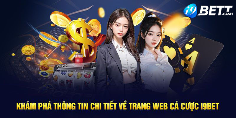 Giới thiệu i9BET nhà cái cá cược uy tín