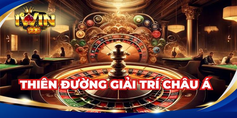 Iwin Club - Thiên đường giải trí Châu Á