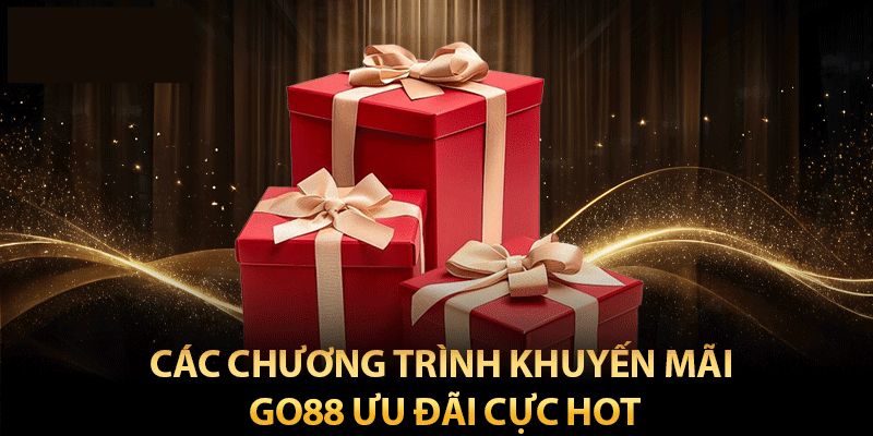 Danh sách chương trình khuyến mãi Go88