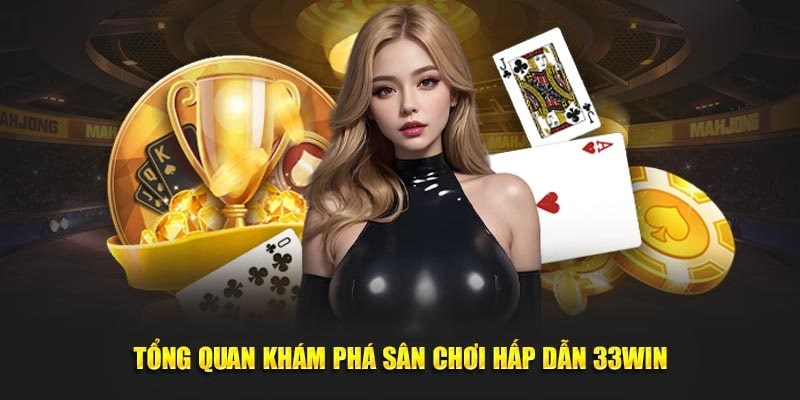 Giới Thiệu Về 33Win