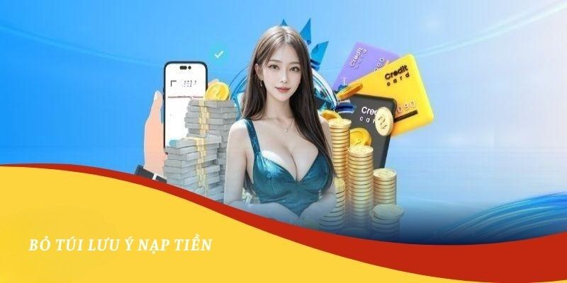 Bỏ túi lưu ý cần thiết khi nạp tiền u888 