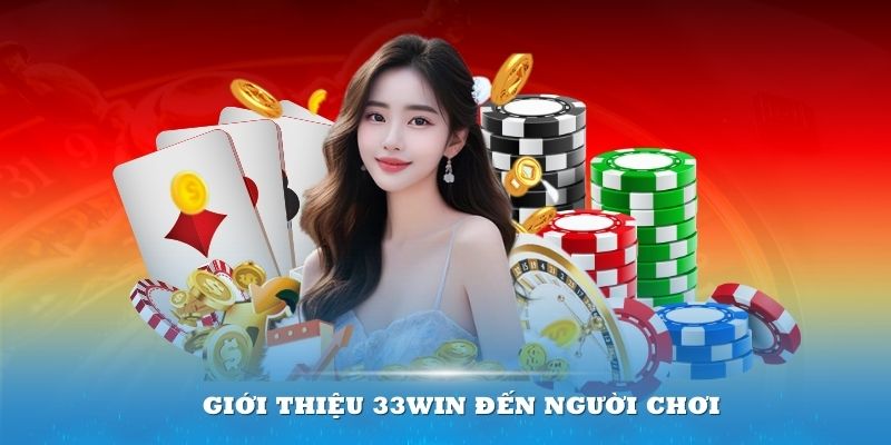 Giới thiệu 33WIN về hệ thống sản phẩm nổi bật