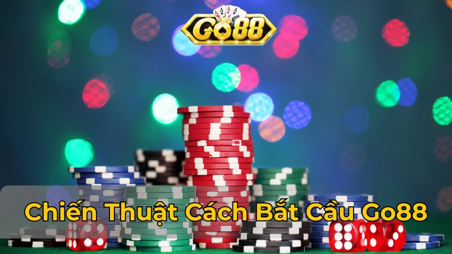 Tìm Hiểu Các Chiến Thuật Trong Cách Bắt Cầu Go88