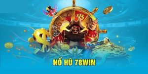 Sơ lược về cổng game chất lượng và uy tín – 78Win