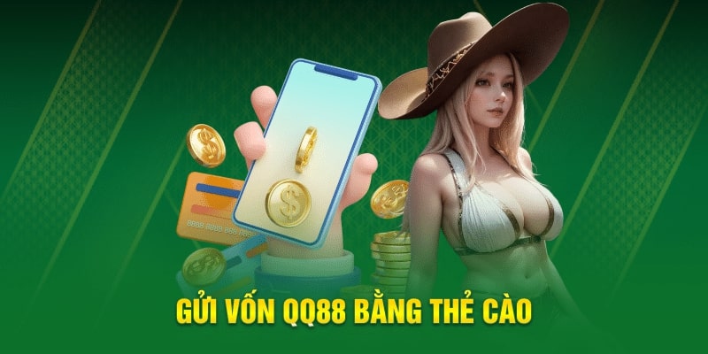 Hướng dẫn nạp tiền QQ88 bằng thẻ cào