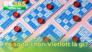 Xổ số tự chọn Vietlott là gì?