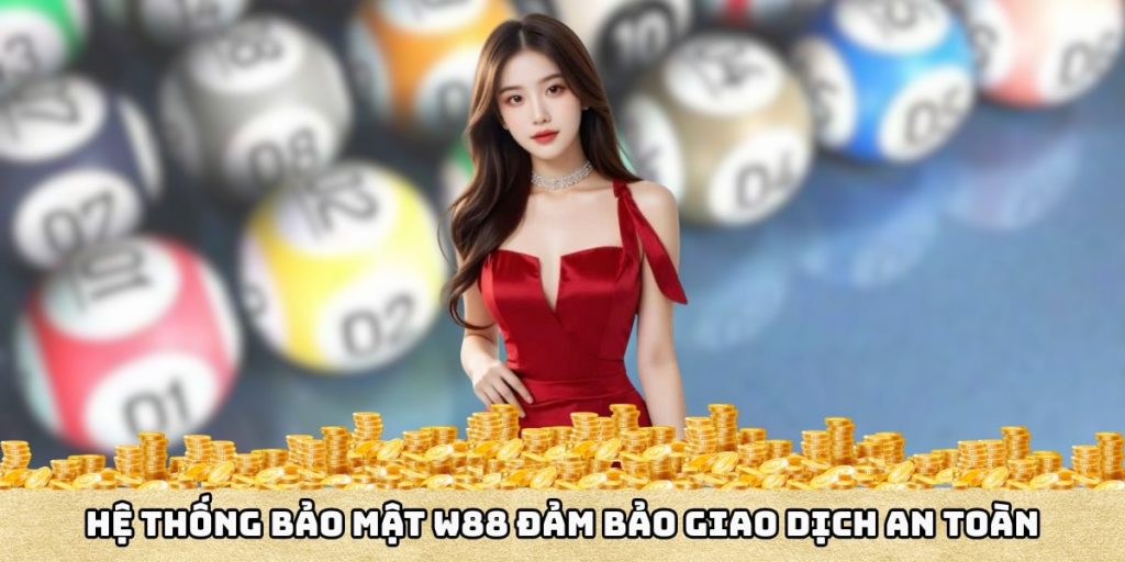 Hệ thống bảo mật W88 đảm bảo giao dịch an toàn