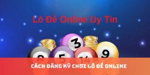 cách đăng ký chơi lô đè online