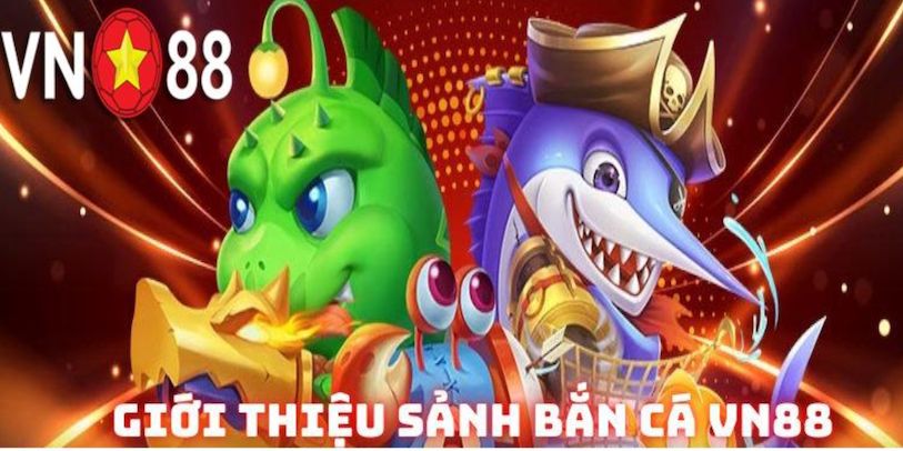 Làm thế nào để trở thành cao thủ bắn cá VN88?