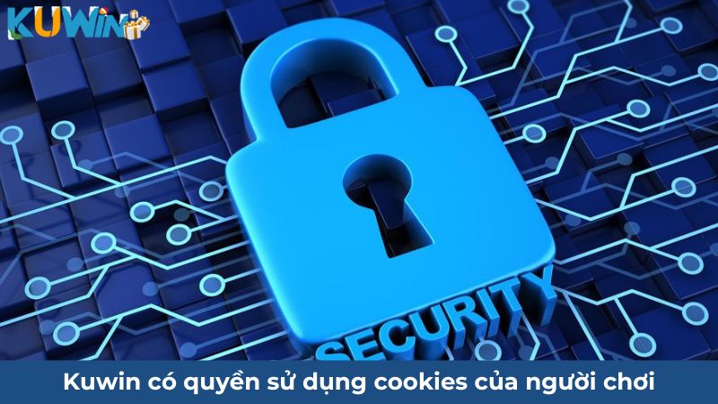 Kuwin có quyền sử dụng cookies của người chơi