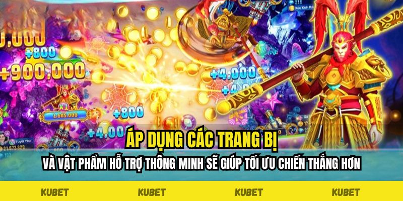 Áp dụng các trang bị và vật phẩm hỗ trợ thông minh sẽ giúp tối ưu chiến thắng hơn