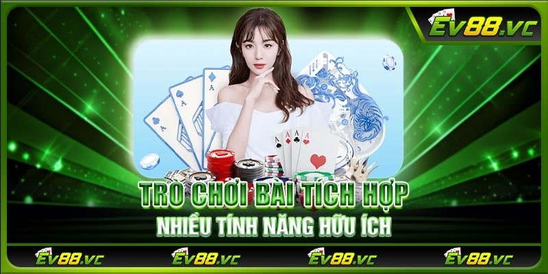 Các Loại Game Bài Phổ Biến Trong EV88