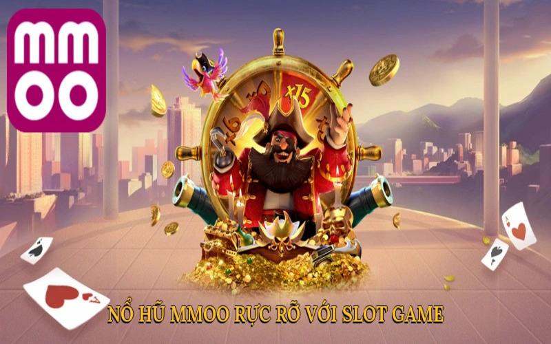 Hiểu rõ luật chơi và cơ chế trả thưởng của nổ hũ MMOO
