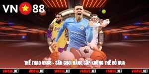 the-thao-vn88-san-choi-dang-cap-khong-the-bo-qua-1