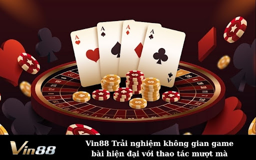 Vin88 Trải nghiệm không gian game bài hiện đại với thao tác mượt mà