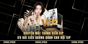 khuyến mãi thành viên vip