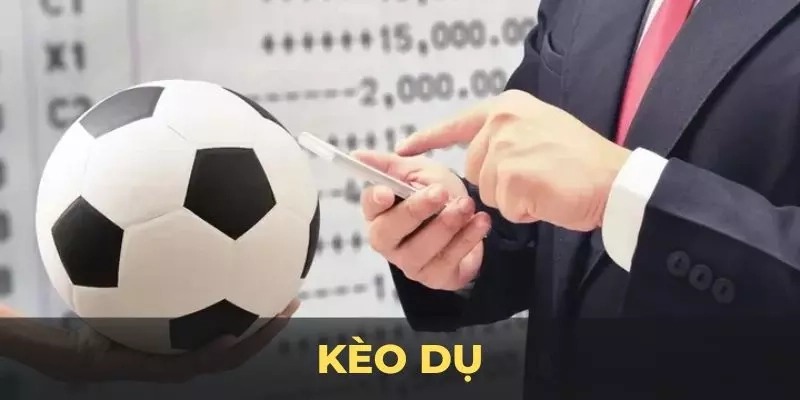 Nẵm rõ bản chất kèo dụ