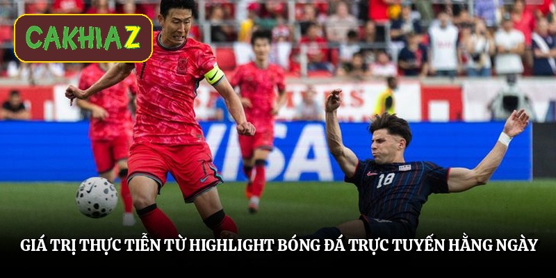 Giá trị thực tiễn từ highlight bóng đá trực tuyến hằng ngày